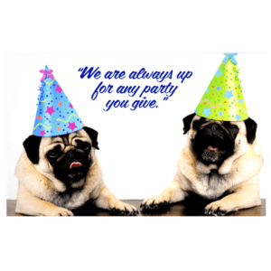 Two pugs wearing party hats with a quote.