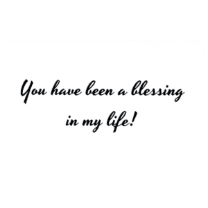 A blessing in my life card