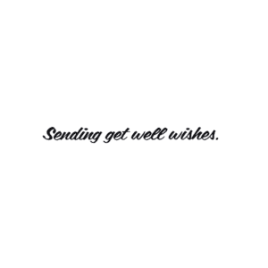A card with the words sending get well wishes.