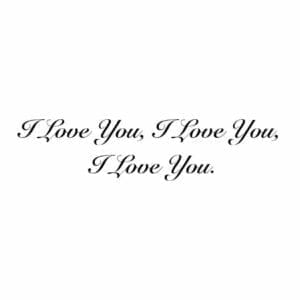 A picture of the words i love you, i love you.