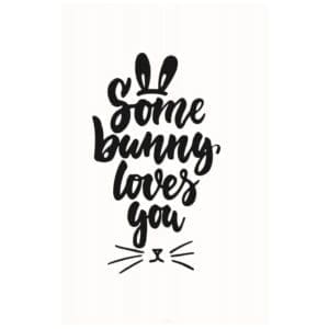 Some bunny loves you